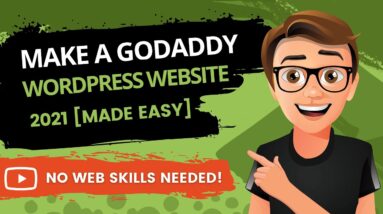 How To Make A GoDaddy WordPress Website 2021 [Easy GoDaddy WordPress Tutorial]