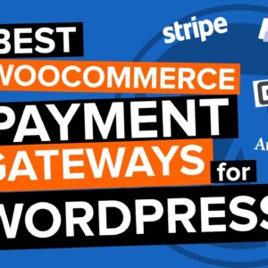 6 Best WooCommerce Payment Gateways for WordPress