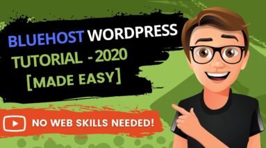 Bluehost WordPress Tutorial 2020 [Step-By-Step Guide]