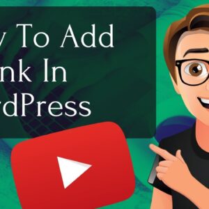 How To Add A Link In WordPress [Fast]