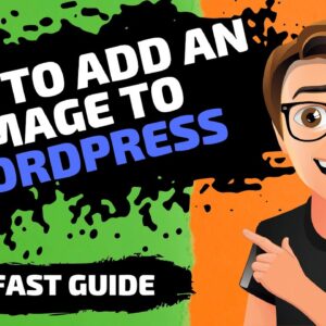 How To Add An Image To A WordPress Website [FAST]