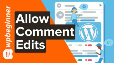 How to Allow Users to Edit their Comments in WordPress
