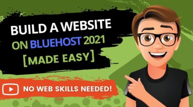 How To Build A Website On Bluehost 2021 [Made Easy]