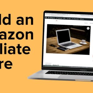 How to Build An Amazon Affiliate Store Using WordPress