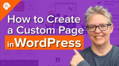 How to Create a Custom Page in WordPress