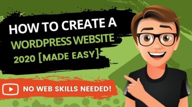 How To Create A WordPress Website 2020 [MADE EASY]