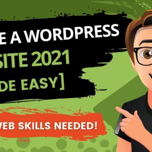 How To Create A WordPress Website 2021 [WordPress Website Tutorial 2021]