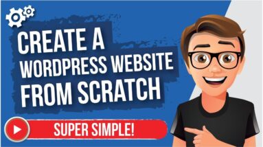 How To Create A WordPress Website From Scratch [BEGINNERS GUIDE]