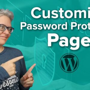 How to Customize a Password Protected Page in WordPress