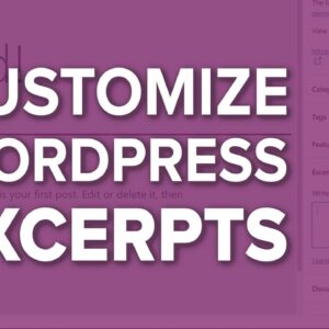 How to Customize WordPress Excerpts No Coding Required
