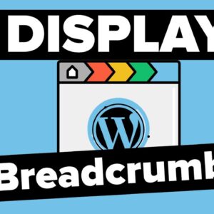 How to Display Breadcrumb Navigation Links in WordPress