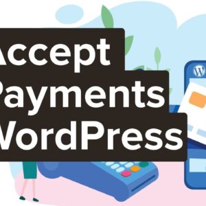 How to Easily Accept Credit Card Payments on Your WordPress Site