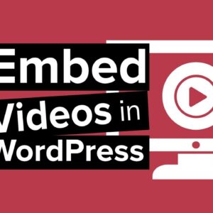 How to Easily Embed Videos in WordPress Blog Posts