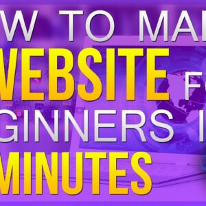 How To Make A Website For Beginners [15 MIN GUIDE]