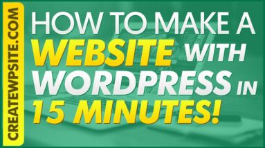 How To Make A Website With WordPress [IN 15 MINS]