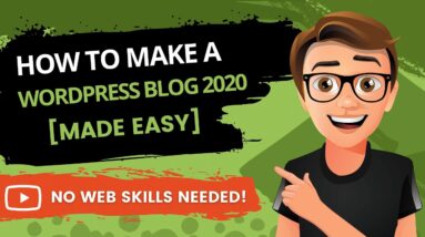 How To Make A WordPress Blog 2020 [For Beginners]
