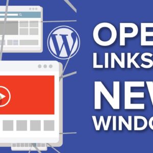 How To Make Links Open in New Tab or Window with WordPress