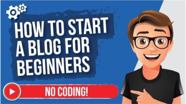 How To Start A Blog For Beginners [NO CODING]