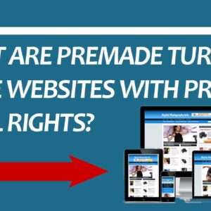 What Are Premade Turnkey Niche Websites With  Private Label Rights