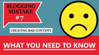 Blogging Mistake #7 - Creating Bad Content - What You Need To Know! (BONUS: FREE NICHE WEBSITE)