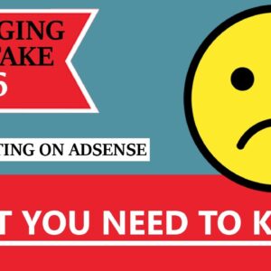 Blogging Mistake #6 - Counting On AdSense - What You Need To Know! (BONUS FREE NICHE WEBSITE)