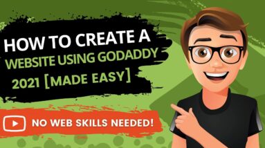 How To Create A Website Using GoDaddy 2021 [Made Easy]