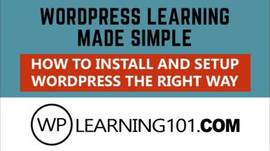 How To Install And Setup Your WordPress Website The Right Way
