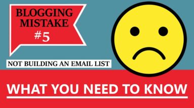 Blogging Mistake #5 - Not Building An Email List - What You Need To Know!(BONUS: FREE NICHE WEBSITE)