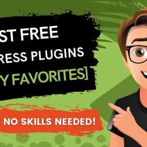 6 Best FREE WordPress Plugins 2021 [My Favorites]