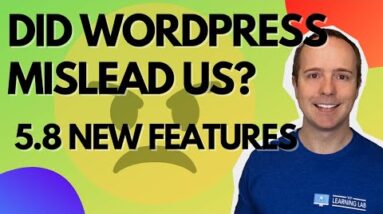 WordPress 5.8 Is About To Drop And It Looks Like We May Have Been Mislead