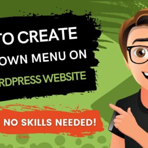 How To Create A Dropdown Menu In WordPress in 2021