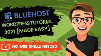 Bluehost WordPress Tutorial For Beginners 2021 [How To Make A WordPress Website 2021]