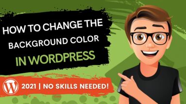 WordPress - How To Change The Background Color [2021] & More WP Tips