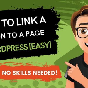 WordPress - How To Link A Button To A Page [2021 Guide]