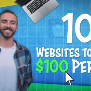 10 Websites to Make $100 PER DAY