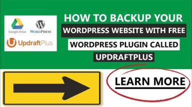 How To Backup Your WordPress Website On Autopilot With Free WordPress Plugin Called UpdraftPlus