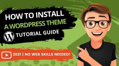 How to Install a WordPress Theme [2021]  🔥
