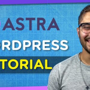 How to Make a Website with Astra | 2021 (Astra Theme Tutorial + Elementor)