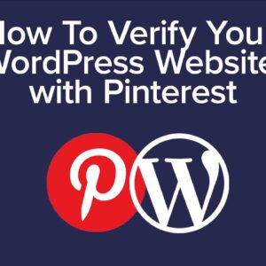 How to Verify Your WordPress Site on Pinterest - UPDATED TUTORIAL!