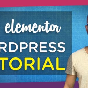 How to Create a WordPress Website with Elementor | Step-By-Step For Beginners!