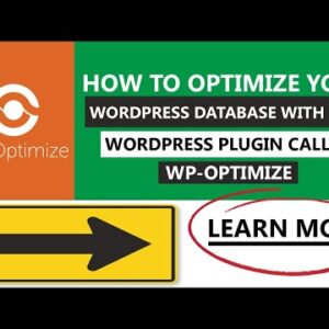 How To Optimize Your WordPress Database With Free WordPress Plugin Called WP Optimize Fast And Easy