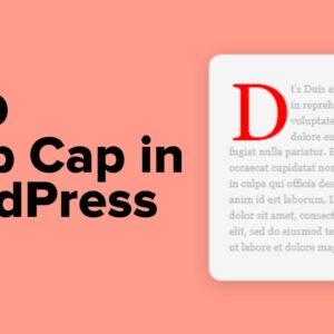 How to Add Drop Caps in WordPress Posts [UPDATED]