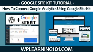 How To Connect Google Analytics Using Google Site Kit WordPress Plugin (Step-By-Step Tutorial)