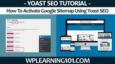 How To Activate Google Sitemap Using Yoast SEO WordPress Plugin In WordPress (Step-By-Step Tutorial)