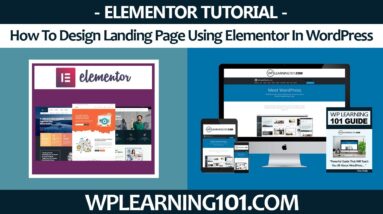 How To Design Landing Page Using Elementor In WordPress (Step-By-Step Tutorial)