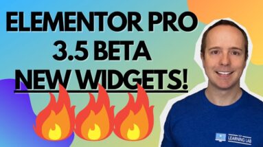 Elementor Pro 3.5 Beta - New Widgets & Options Walkthrough