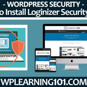 How To Install Loginizer Security WordPress Plugin (Step-By-Step)