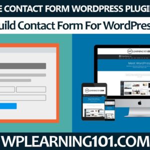 How To Build Contact Us Form For WordPress Website (Step-By-Step Tutorial)