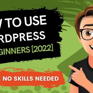 How To Use WORDPRESS For Beginners [2022] 🔥