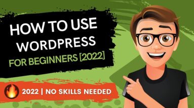 How To Use WORDPRESS For Beginners [2022] 🔥